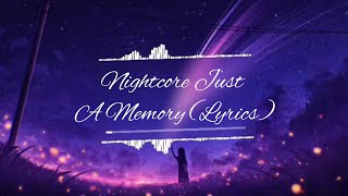 Nightcore Just A Memory (Lyrics)