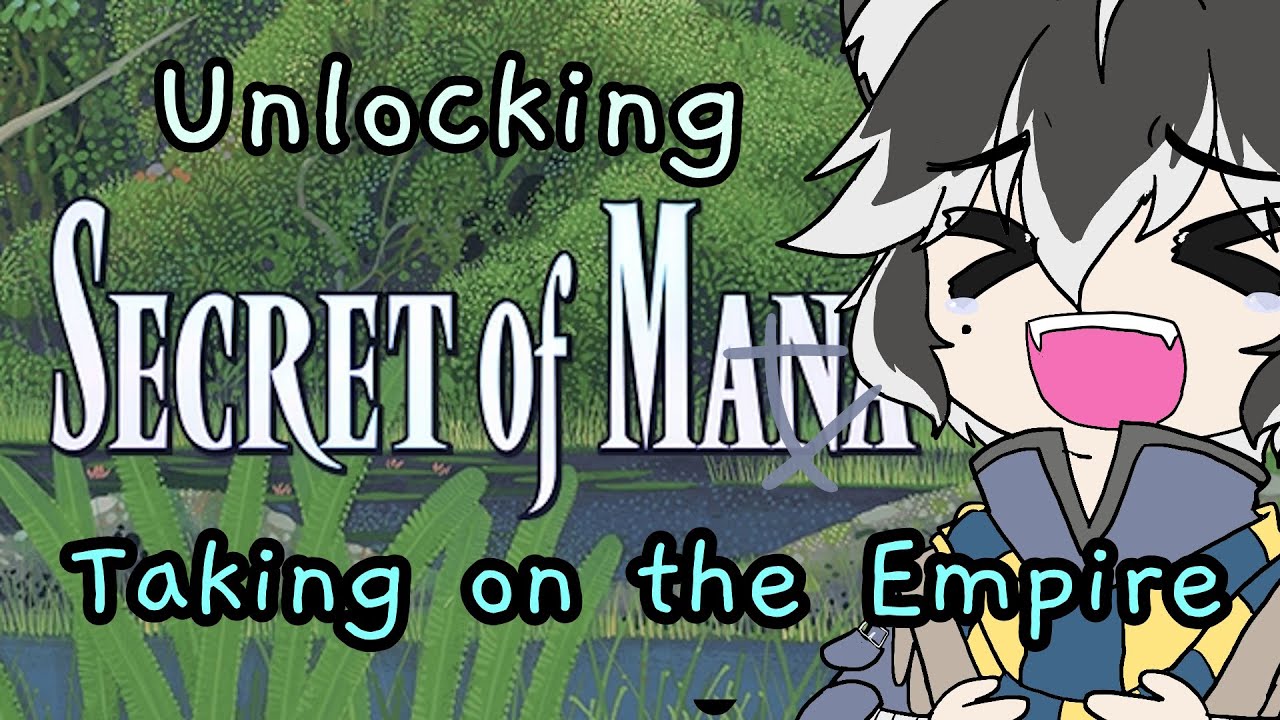 [SNES] Unlocking the Secret of Mana Taking on the Empire YouTube