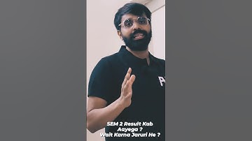 GTU SEM 2 RESULT KAB AAYEGA ? WAIT KARNA CHAHIYE ?
