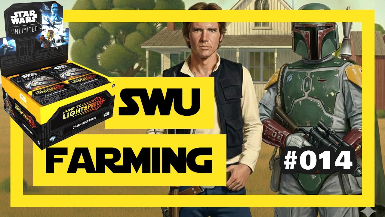 SWU Farming (#014) - Jump to Lightspeed Booster Box