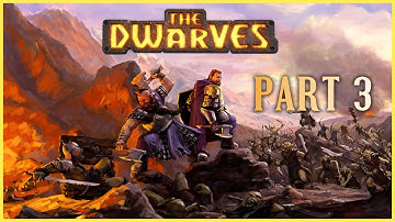 The Dwarves Playthrough | Part 3 (No Commentary)