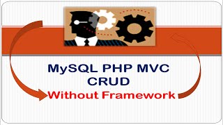 MySQL PHP MVC CRUD Without Framework - php project