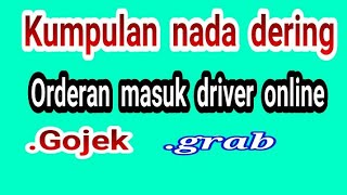 kumpulan nada dering orderan masuk driver online