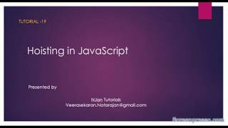 Tutorial 19 - JavaScript Hoisting