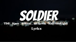 TiMi _ Kpee - Soldier remix ft Priesst _ Ish Kevin ft KidFromKigali (Official Lyrics)