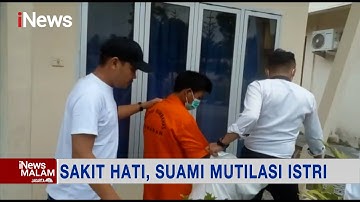 Polisi Ungkap Motif Dibalik Pembunuhan Sadis yang Dilakukan Pria ke Istrinya #iNewsMalam 14/11