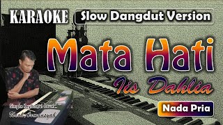 Mata Hati | Karaoke Nada Pria | Iis Dahlia | Slow Dangdut Version | SiKeCe | Lirik