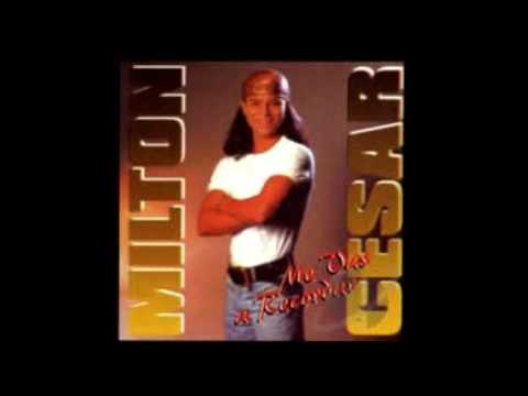 La Ley De La Vida - Milton Cesar
