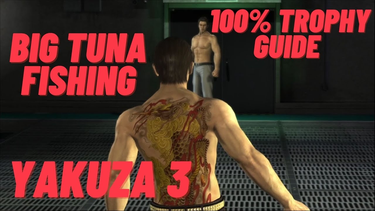 Big Tuna Trophy and Fishing Minigame Master Yakuza 3 Remastered 100 Trophy Guide YouTube