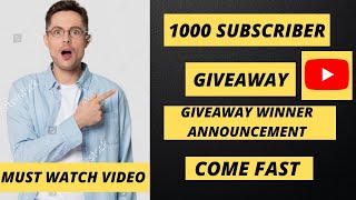 1000 SUBSCRIBERS GIVEAWAY AND GIVEAWAY WINNER ANNOUNCEMENT