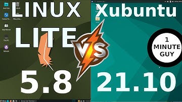 Linux Lite 5.8 vs Xubuntu 21.10