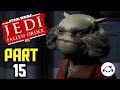 STAR WARS Jedi  Fallen Order [Pc] Walkthrough PART 15  [ No Commentary]