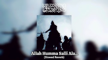 Allah Humma Salli Ala - Slowed Reverb