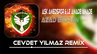 Azad Bedran - Le Amede Amede ( Cevdet Yılmaz Remix ) | Şampiyon Amed Spor Resimi