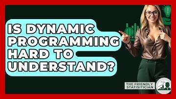 Is Dynamic Programming Hard To Understand? - The Friendly Statistician