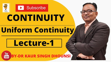 ll Uniform Continuity ll Continuity ll Advance Calculus ll Higher Calculus ll L-1 ll