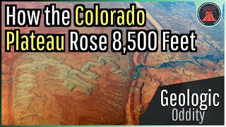 How The Colorado Plateau Formed Rose 8500 Feet