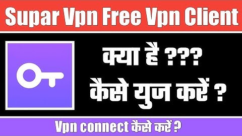 how to use supervpn app//Super VPN App Kaise Chalaye//Supervpn App