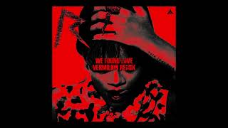 We Found Love vermilion Remix