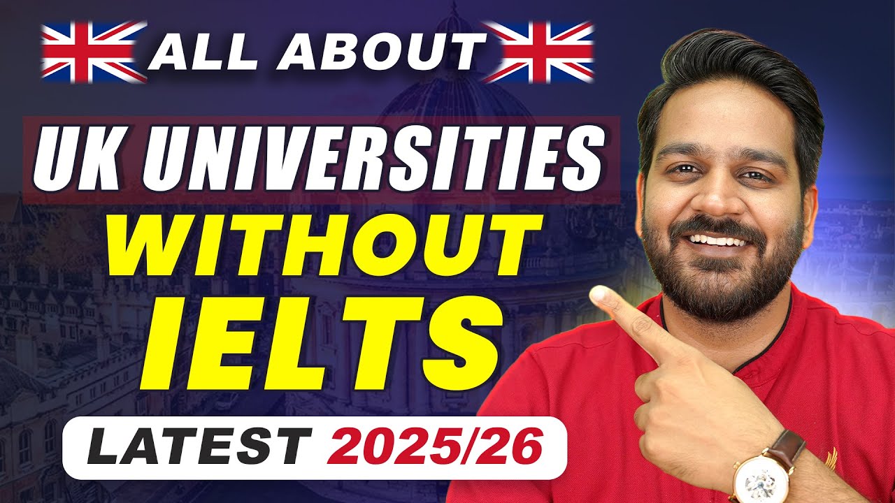 UK Universities without IELTS [ Latest 2025/26 ] Get Admission in TOP ...