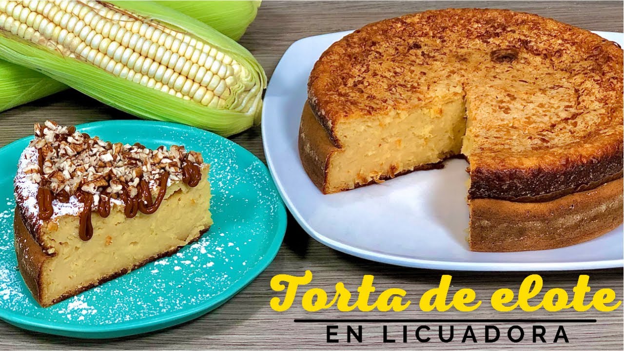 ? TORTA DE ELOTE EN LICUADORA | POSTRE FÁCIL Y RÁPIDO | POSTRES CON IXCHEL  - YouTube