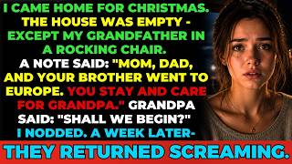 My Family Left Me With Grandpa on Christmas—One Week Later, They Lost Everything Forever