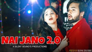 Nai Jano 2.O | ARYA V feat. Annu S | Ankit K |