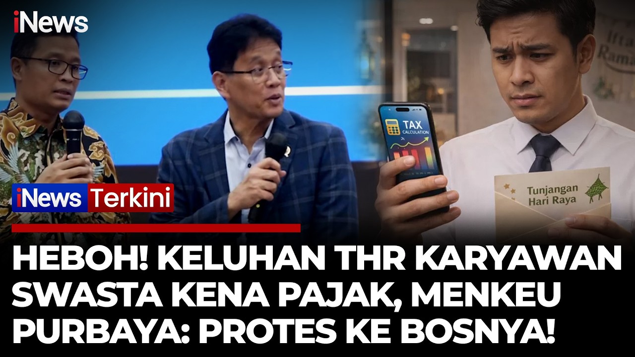 Karyawan Swasta Ngeluh THR Dipotong Pajak, Purbaya: Protes Lah ke Bosnya! | iNews Terkini