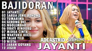 JAYANTI SARUA JENG BOHONG  TUMARIMA- ADE ASTRID X GERENGSENG TEAM FULL ALBUM  BAJIDOR