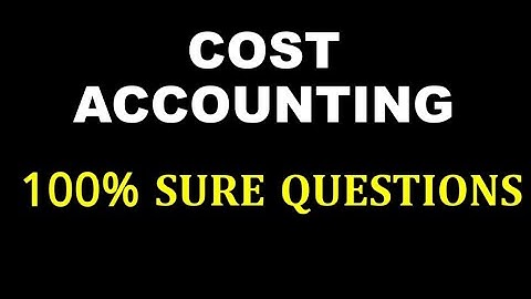 COST ACCOUNTING | BCOM | EASY TIPS | IMPORTANT | CALICUT UNIVERSITY | FOURTH SEM | SURE QUESTIONS