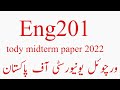ENG201 TODAY midterm paper2022