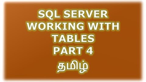 Create, alter, drop, delete table in SQL Server - Part 4 - Tamil