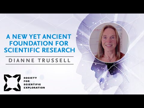 A New Yet Ancient Foundation for Scientific Research | Dianne Cheryl Trussell