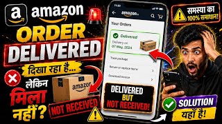 Amazon Order Showing Delivered But Not Received FIX NOW