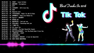 Tik Tok Songs 2018 -  Best China Tik Tok Music 2018