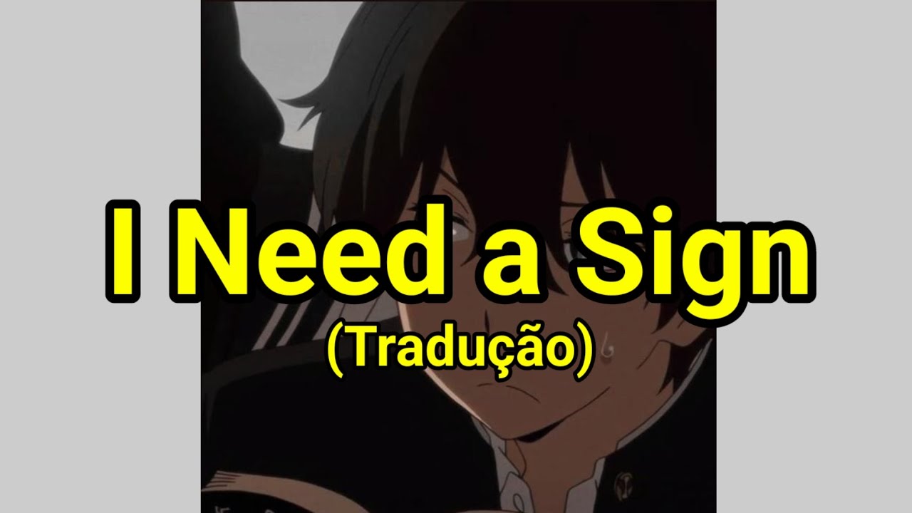 Eredaze - I Need a Sign (Tradução)