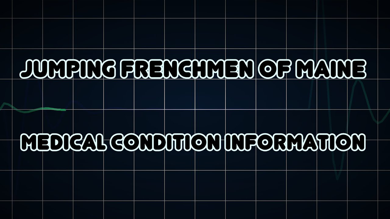 jumping-frenchmen-of-maine-medical-condition-youtube
