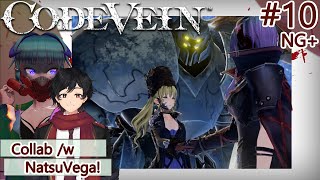 [ Code Vein ] 2 Fast 2 Save Successors I Part 10 Collab /w @natsuvega !