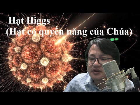 Video: Hạt Higgs Boson Sẽ Mang Lại Gì Cho Khoa Học