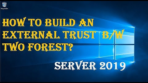 HOW TO BUILD AN EXTERNAL TRUST  B/W TWO FOREST?