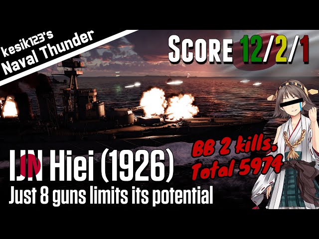 War Thunder Naval] Just 8 guns limits potential｜IJN Hiei
