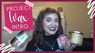 PROJECT WAX 2021 INTRO | CANDLE PROJECT PAN