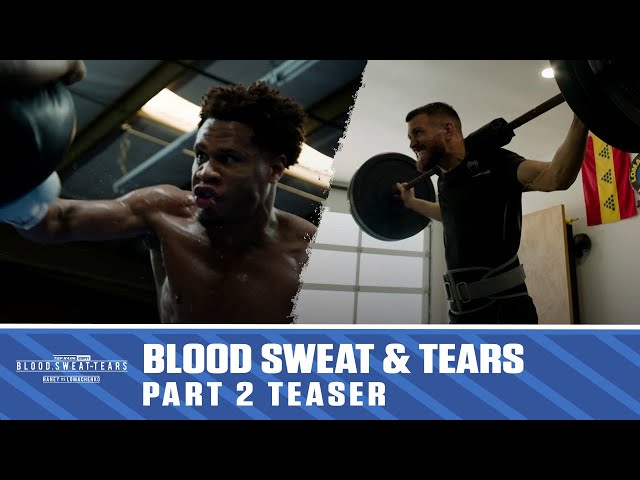 Blood Sweat & Tears | Haney vs Loma Episode 2 Teaser | Full