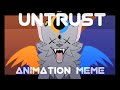 Untrust  remake animation meme