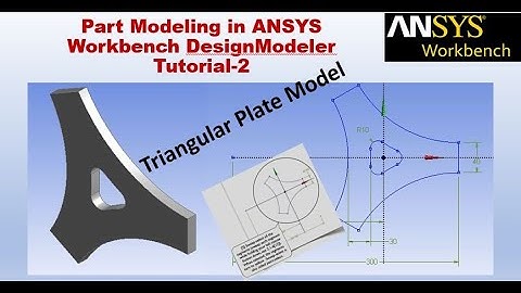 Part Modeling in ANSYS Workbench DesignModeler | Triangular Plate | Tutorial-2