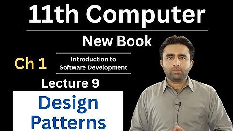 Introduction to design patterns | 11th Computer New Book | computer 11 chapter 1 | Qais Ali Khan