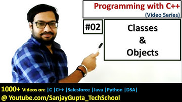 02 C++ Objects and Classes - Learn easy C++ tutorials by Sanjay Gupta in English