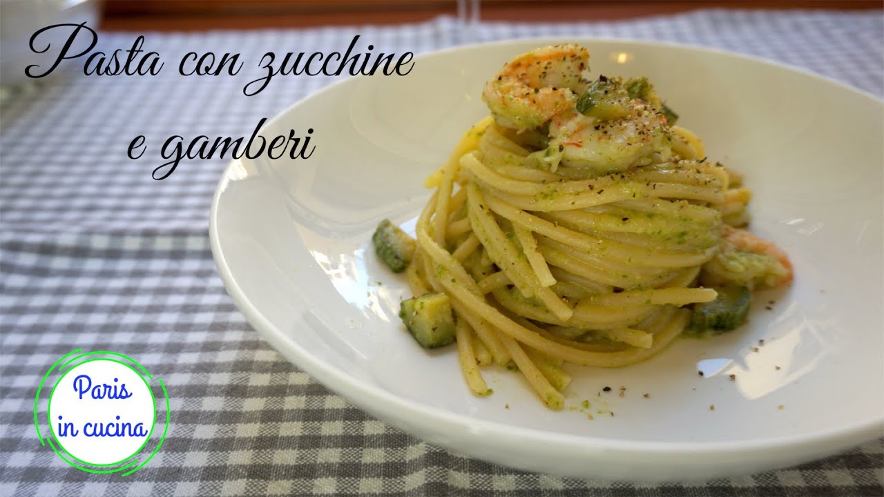 Pasta con zucchine e gamberi SUPER GUSTOSA! (SUB ENG-FRA-ESP-GER) - YouTube