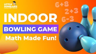 Math and Fun Combined: Indoor Bowling at Little Scholars #littlescholars