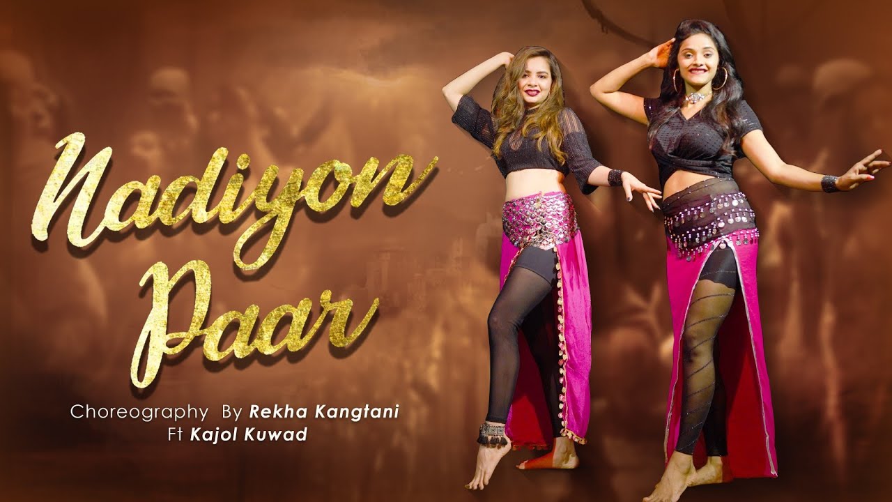 Rekha Dance Video Xxx - Nadiyon Paar (Let The Music Play) - Roohi | Rekha Kangtani | Dance Cover |  Belly Dance | Sony Music - YouTube